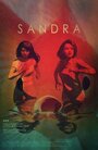 Смотреть «Sandra» онлайн фильм в хорошем качестве