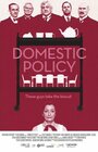 Смотреть «Domestic Policy» онлайн фильм в хорошем качестве