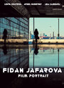 Fidan Jafarova Film Portrait (2016) кадры фильма смотреть онлайн в хорошем качестве