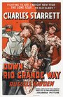 Смотреть «Down Rio Grande Way» онлайн фильм в хорошем качестве