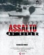 Assalto al cielo (2016) скачать бесплатно в хорошем качестве без регистрации и смс 1080p