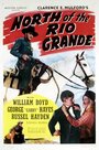 North of the Rio Grande (1937) скачать бесплатно в хорошем качестве без регистрации и смс 1080p