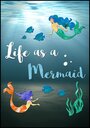 Life as a Mermaid (2016)