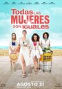 Todas las mujeres son iguales (2017) скачать бесплатно в хорошем качестве без регистрации и смс 1080p