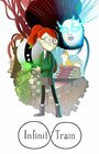 Смотреть «Infinity Train» онлайн в хорошем качестве