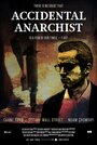 Смотреть «Accidental Anarchist» онлайн фильм в хорошем качестве