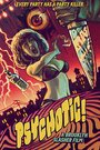 Psychotic! (2016) трейлер фильма в хорошем качестве 1080p