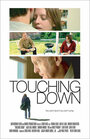 Touching Down (2005) скачать бесплатно в хорошем качестве без регистрации и смс 1080p