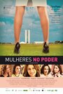 Смотреть «Mulheres no Poder» онлайн фильм в хорошем качестве