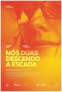 Nós Duas Descendo a Escada (2015) трейлер фильма в хорошем качестве 1080p