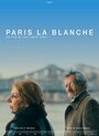 Paris la blanche (2017) скачать бесплатно в хорошем качестве без регистрации и смс 1080p Paris la blanche (2017) скачать бесплатно в хорошем качестве без регистрации и смс 1080p