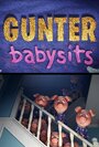 Gunter Babysits (2017) скачать бесплатно в хорошем качестве без регистрации и смс 1080p