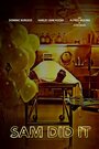 Sam Did It (2018) трейлер фильма в хорошем качестве 1080p Sam Did It (2018) трейлер фильма в хорошем качестве 1080p