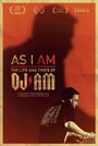 As I AM: The Life and Times of DJ AM (2015) скачать бесплатно в хорошем качестве без регистрации и смс 1080p