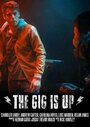 The Gig Is Up (2017) трейлер фильма в хорошем качестве 1080p