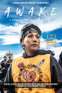 Смотреть «Awake, a Dream from Standing Rock» онлайн фильм в хорошем качестве