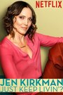 Jen Kirkman: Just Keep Livin? (2017) кадры фильма смотреть онлайн в хорошем качестве Jen Kirkman: Just Keep Livin? (2017) кадры фильма смотреть онлайн в хорошем качестве