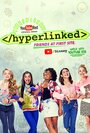 Hyperlinked (2017) кадры фильма смотреть онлайн в хорошем качестве Hyperlinked (2017) кадры фильма смотреть онлайн в хорошем качестве