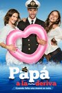 Papá a la Deriva (2015) трейлер фильма в хорошем качестве 1080p