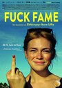 Смотреть «Fuck Fame» онлайн фильм в хорошем качестве