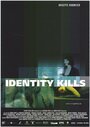 Identity Kills (2003) кадры фильма смотреть онлайн в хорошем качестве