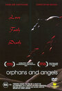 Orphans and Angels (2003) кадры фильма смотреть онлайн в хорошем качестве Orphans and Angels (2003) кадры фильма смотреть онлайн в хорошем качестве