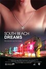 South Beach Dreams (2006) скачать бесплатно в хорошем качестве без регистрации и смс 1080p South Beach Dreams (2006) скачать бесплатно в хорошем качестве без регистрации и смс 1080p