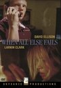 When All Else Fails (2005) кадры фильма смотреть онлайн в хорошем качестве