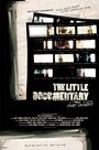 The Little Documentary That Couldn't (2007) трейлер фильма в хорошем качестве 1080p