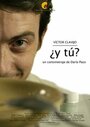 ¿Y tú? (2004) трейлер фильма в хорошем качестве 1080p ¿Y tú? (2004) трейлер фильма в хорошем качестве 1080p