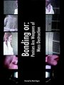 Bonding or: Penises Are Weapons of Mass Destruction (2003) трейлер фильма в хорошем качестве 1080p