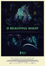 O Beautiful Night (2019) кадры фильма смотреть онлайн в хорошем качестве