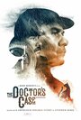 Смотреть «The Doctor's Case» онлайн фильм в хорошем качестве