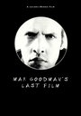 Max Goodman's Last Film (2001) скачать бесплатно в хорошем качестве без регистрации и смс 1080p Max Goodman's Last Film (2001) скачать бесплатно в хорошем качестве без регистрации и смс 1080p