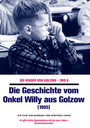 Смотреть «Die Geschichte vom Onkel Willy aus Golzow» онлайн фильм в хорошем качестве