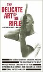 Смотреть «The Delicate Art of the Rifle» онлайн фильм в хорошем качестве