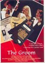 Смотреть «The Groom» онлайн фильм в хорошем качестве