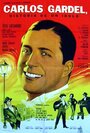 Carlos Gardel, historia de un ídolo (1964) скачать бесплатно в хорошем качестве без регистрации и смс 1080p Carlos Gardel, historia de un ídolo (1964) скачать бесплатно в хорошем качестве без регистрации и смс 1080p