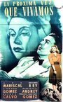 La próxima vez que vivamos (1948) трейлер фильма в хорошем качестве 1080p