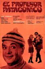 El profesor patagónico (1970) кадры фильма смотреть онлайн в хорошем качестве El profesor patagónico (1970) кадры фильма смотреть онлайн в хорошем качестве