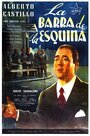 Смотреть «La barra de la esquina» онлайн фильм в хорошем качестве