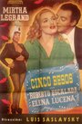 Cinco besos (1945) скачать бесплатно в хорошем качестве без регистрации и смс 1080p