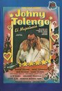 Johnny Tolengo, el majestuoso (1987) скачать бесплатно в хорошем качестве без регистрации и смс 1080p Johnny Tolengo, el majestuoso (1987) скачать бесплатно в хорошем качестве без регистрации и смс 1080p