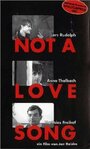 Not a Love Song (1997) скачать бесплатно в хорошем качестве без регистрации и смс 1080p