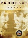 Promesas de arena (2019) кадры фильма смотреть онлайн в хорошем качестве