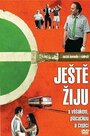 Смотреть «Jeste ziju s vesákem, cepicí a plácackou» онлайн фильм в хорошем качестве