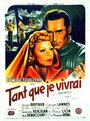 Tant que je vivrai (1946) скачать бесплатно в хорошем качестве без регистрации и смс 1080p