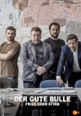 Смотреть «Der Gute Bulle: Friss oder stirb» онлайн фильм в хорошем качестве