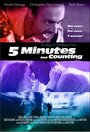 5 Minutes and Counting (2019) скачать бесплатно в хорошем качестве без регистрации и смс 1080p