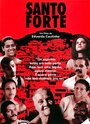 Santo Forte (1999) скачать бесплатно в хорошем качестве без регистрации и смс 1080p